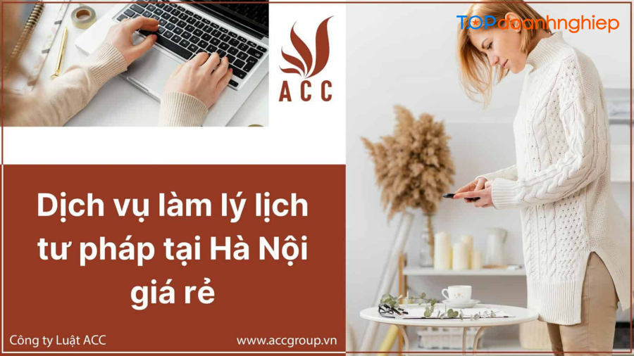  Top 5 dịch vụ làm lý lịch tư pháp nhanh và uy tín nhất tại Hà Nội 