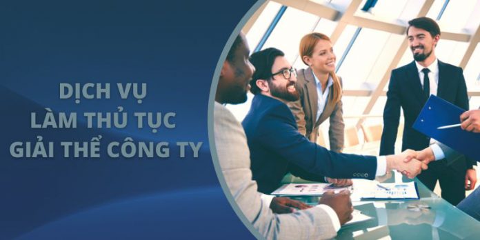 dịch vụ làm thủ tục giải thể công ty